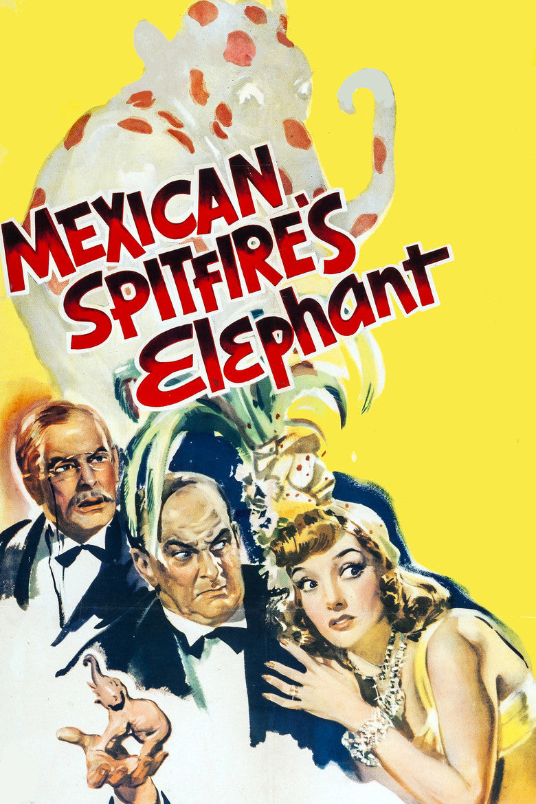 MEXICAN SPITFIRE S ELEPHANT — TMDB (pass2)